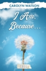 I Am, Because... Cover Image