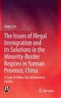 The Issues of Illegal Immigration and Its Solutions in the Minority-Border Regions in Yunnan Province, China: A Look at Hekou Yao Autonomous County Cover Image