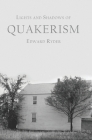 Lights and Shadows of Quakerism By Edward Ryder Cover Image
