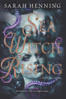 Sea Witch Rising By Sarah Henning Cover Image