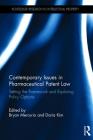 Contemporary Issues in Pharmaceutical Patent Law: Setting the Framework and Exploring Policy Options (Routledge Research in Intellectual Property) Cover Image