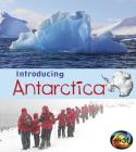 Introducing Antarctica (Introducing Continents) By Anita Ganeri Cover Image