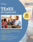 TExES ESL Supplemental 154 Study Guide: Test Prep and Practice Test Questions for the English as a Second Language Supplemental 154 Exam By Cox Cover Image