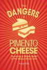 The Dangers of Pimento Cheese: Surviving a Stroke South of the Mason-Dixon Line By Andy Ellis Cover Image