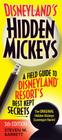 Disneyland's Hidden Mickeys: A Field Guide to Disneyland(r) Resort's Best Kept Secrets Cover Image