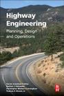 Highway Engineering: Planning, Design, and Operations By Daniel J. Findley, Bastian Schroeder, Christopher M. Cunningham Cover Image