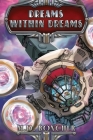 Dreams Within Dreams By M. D. Boncher Cover Image