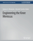 Engineering the Knee Meniscus (Synthesis Lectures on Tissue Engineering) Cover Image