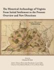 The Historical Archaeology of Virginia From Initial Settlement to the Present: O By Clarence R. Geier Cover Image