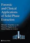 Forensic and Clinical Applications of Solid Phase Extraction (Forensic Science and Medicine) Cover Image