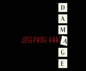 Damage By Josephine Hart, Steven Crossley (Narrated by) Cover Image