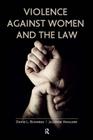 Violence Against Women and the Law (International Studies Intensives) By David L. Richards, Jillienne Haglund Cover Image