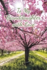 To My Granddaughter with Love Cover Image