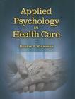 Applied Psychology in Health Care (Communication and Human Behavior for Health Science) Cover Image