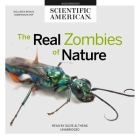 The Real Zombies of Nature Lib/E By Scientific American, Suzie Althens (Read by) Cover Image