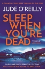 Sleep When You're Dead (A Michael North Thriller #3) By Jude Reilly Cover Image