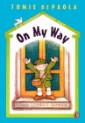 On My Way (26 Fairmount Avenue #3) By Tomie dePaola, Tomie dePaola (Illustrator) Cover Image