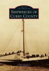 Shipwrecks of Curry County By H. S. Contino Cover Image