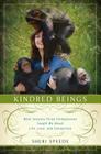 Kindred Beings: What Seventy-Three Chimpanzees Taught Me About Life, Love, and Connection Cover Image