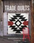Parson Gray Trade Quilts: 20 Rough-Hewn Projects By David Butler Cover Image