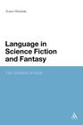 The Language in Science Fiction and Fantasy: The Question of Style By Susan Mandala Cover Image