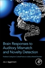 Brain Responses to Auditory Mismatch and Novelty Detection: Predictive Coding from Cocktail Parties to Auditory-Related Disorders Cover Image