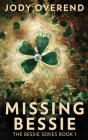 Missing Bessie By Jody Overend Cover Image