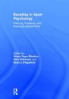 Excelling in Sport Psychology: Planning, Preparing, and Executing Applied Work By Alison Pope-Rhodius (Editor), Sara Robinson (Editor), Sean Fitzpatrick (Editor) Cover Image