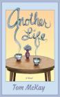 Another Life By Tom McKay Cover Image