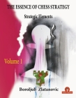 The Essence of Chess Strategy Volume 1: Strategic Elements Cover Image