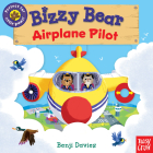 Bizzy Bear: Airplane Pilot By Nosy Crow, Benji Davies (Illustrator) Cover Image