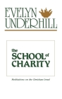 The School of Charity By Evelyn Underhill Cover Image