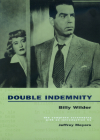 Double Indemnity: The Complete Screenplay By Billy Wilder, Raymond Chandler, Jeffrey Meyers (Introduction by) Cover Image