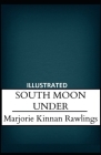 South Moon Under Illustrated By Marjorie Kinnan Rawlings Cover Image