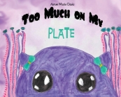 Too Much On My Plate Cover Image