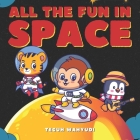 All the Fun in Space: Simple Story About Astronaut Animals for Kids Ages 3-5 Cover Image