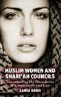Muslim Women and Shari'ah Councils: Transcending the Boundaries of Community and Law Cover Image