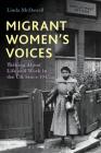 Migrant Women's Voices: Talking about Life and Work in the UK Since 1945 Cover Image
