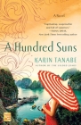 A Hundred Suns: A Novel By Karin Tanabe Cover Image