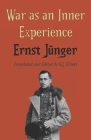 War as an Inner Experience By K. J. Elliott (Translator), Ernst Jünger Cover Image