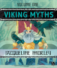 Viking Myths, Volume One By Jacqueline Morley Cover Image
