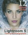 Tony Northrup's Adobe Photoshop Lightroom 5 Video Book Training for Photographers Cover Image