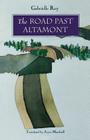 The Road Past Altamont By Gabrielle Roy, Joyce Marshall (Translated by) Cover Image
