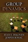 Group Dynamics By Joseph Bohac, Stan Dekoven Cover Image