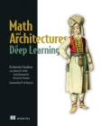 Math and Architectures of Deep Learning By Krishnendu Chaudhury Cover Image