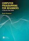 Computer Programming for Beginners: A Step-By-Step Guide Cover Image