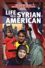 Life as a Syrian American (One Nation for All: Immigrants in the United States) By Ellen Creager Cover Image