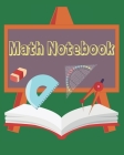 Math Notebook: Graph Paper Composition Notebook, Geometry and Graphing, Perfect for Kids and Teens. Cover Image
