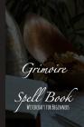 Grimoire Spell Book - Witchcraft for Beginners: Book of Shadows Layout with Cornell Notes for Manifestation Updates - Spell Casting By Spiritual Awakening Portal Books Cover Image