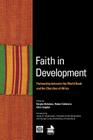 Faith in Development: Partnership Between the World Bank and the Churches of Africa By Deryke Belshaw (Editor), Robert Calderisi (Editor), Christopher Sugden (Editor) Cover Image